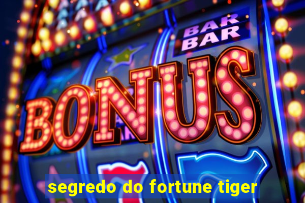 segredo do fortune tiger